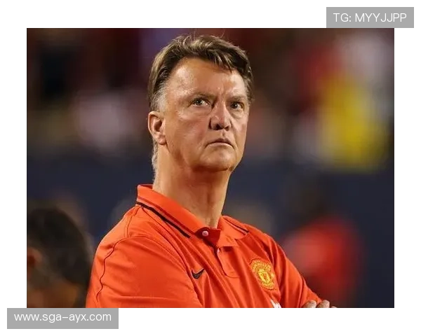 范加尔式铁腕管理：重塑球队纪律与执行力